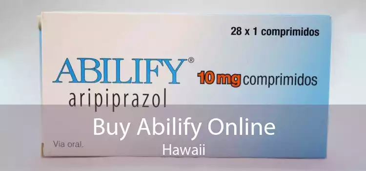 Buy Abilify Online Hawaii
