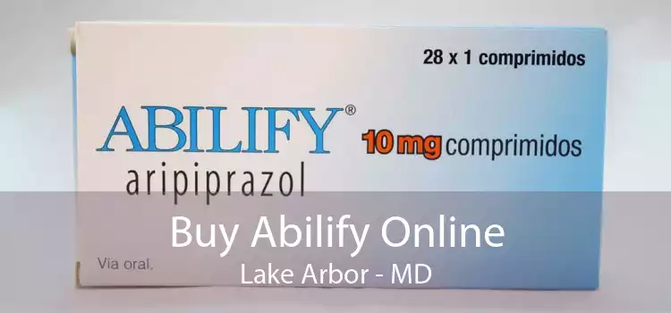 Buy Abilify Online Lake Arbor - MD