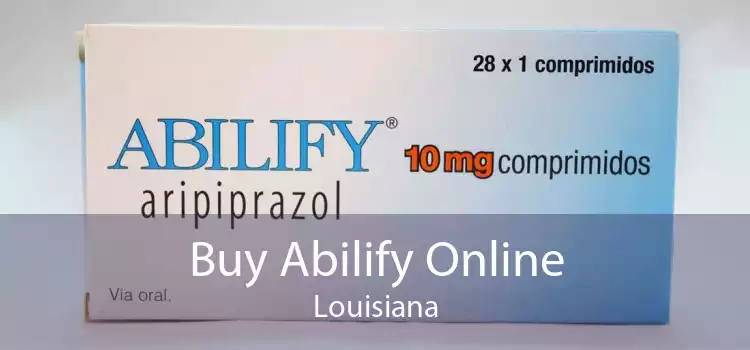 Buy Abilify Online Louisiana