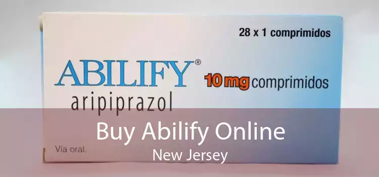 Buy Abilify Online New Jersey