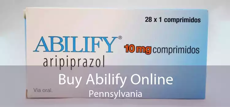 Buy Abilify Online Pennsylvania